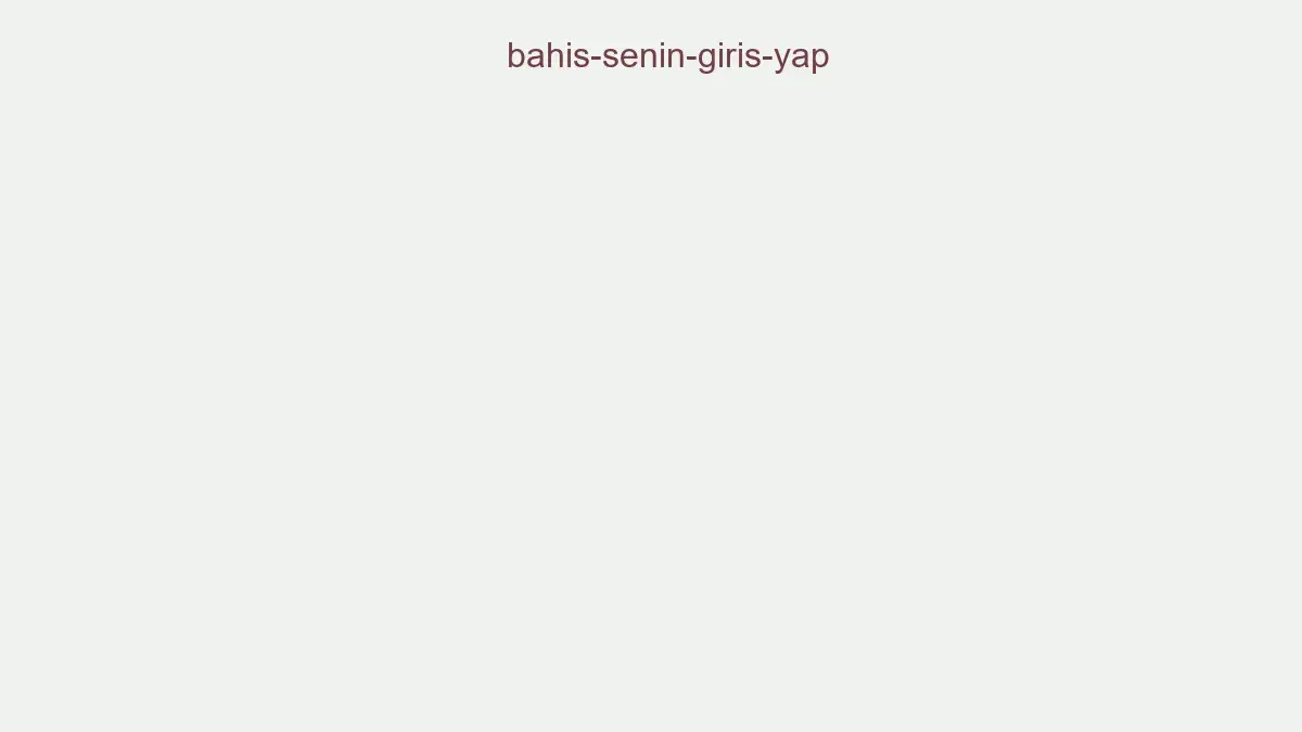 Bahis Senin Giriş Yap