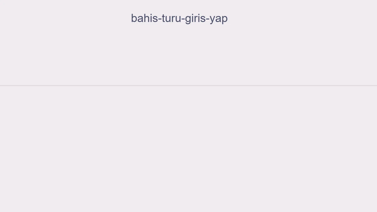Bahis Turu Giriş Yap