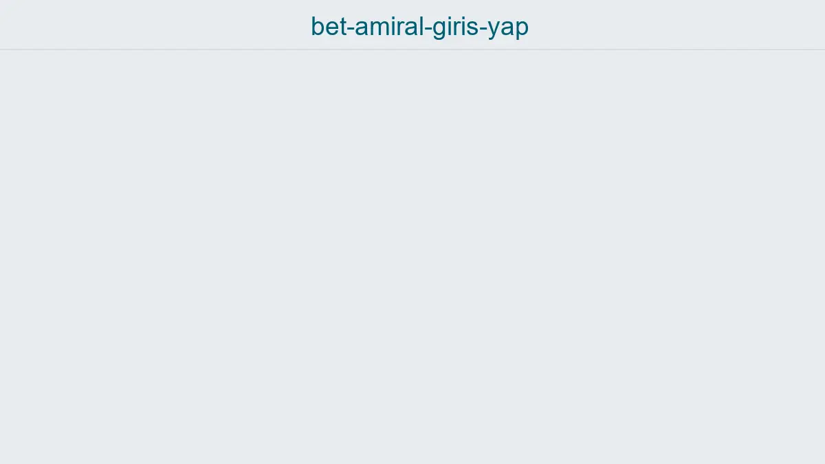 Bet Amiral Giriş Yap