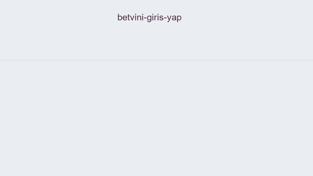 Betvini Giriş Yap