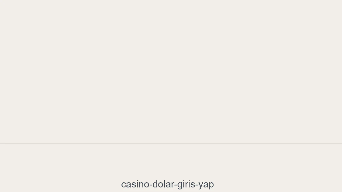 Casino Dolar Giriş Yap