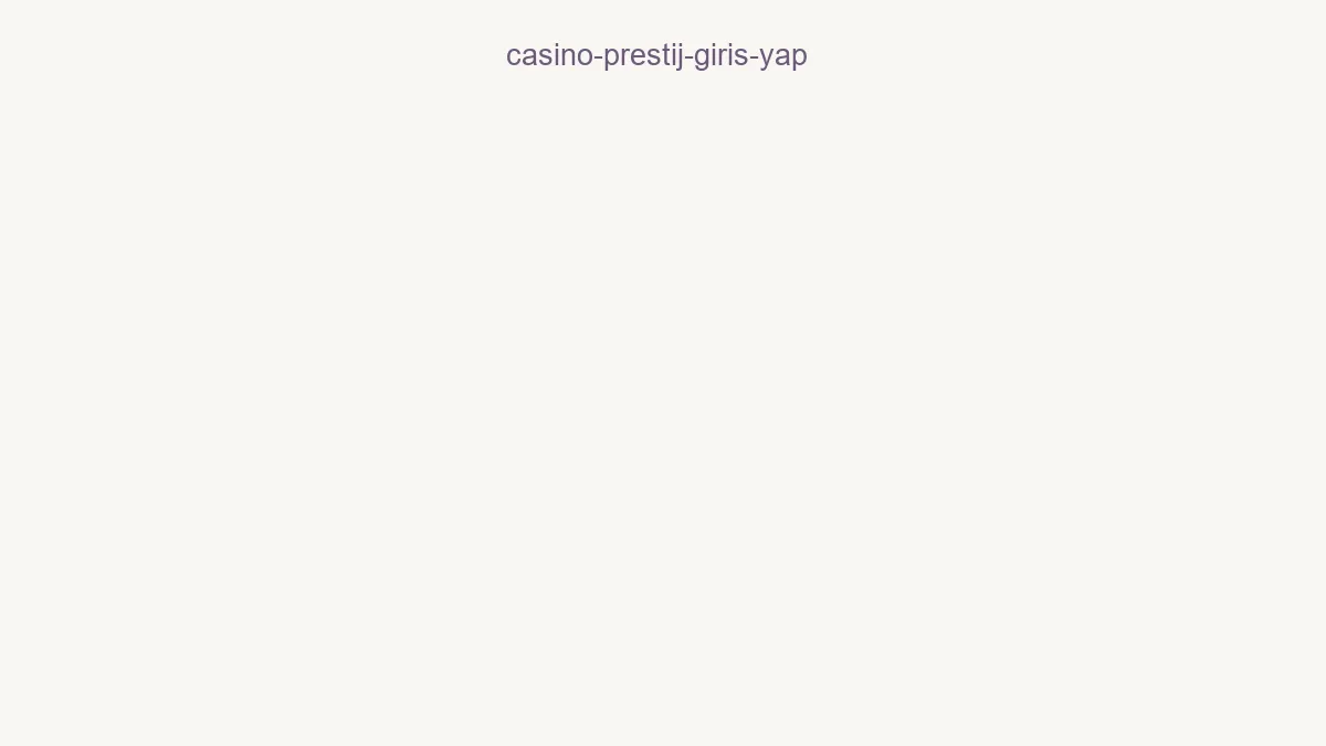Casino Prestij Giriş Yap