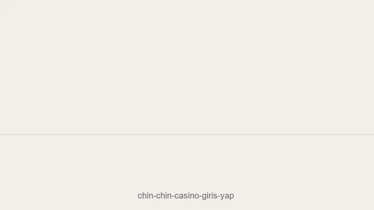 Chin Chin Casino Giriş Yap
