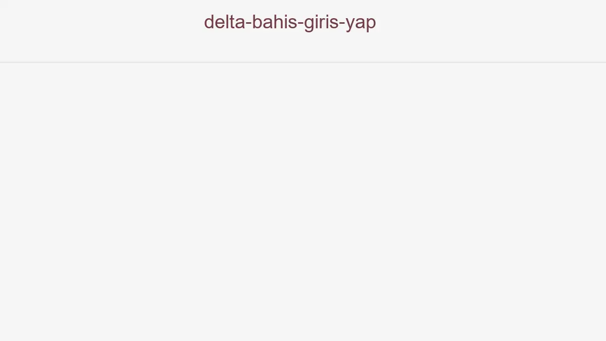 Delta Bahis Giriş Yap