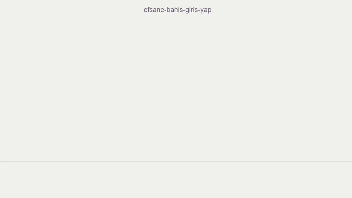 Efsane Bahis Giriş Yap