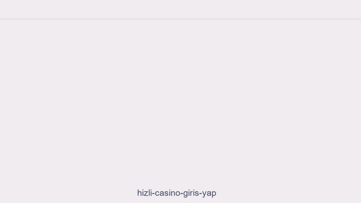 Hızlı Casino Giriş Yap