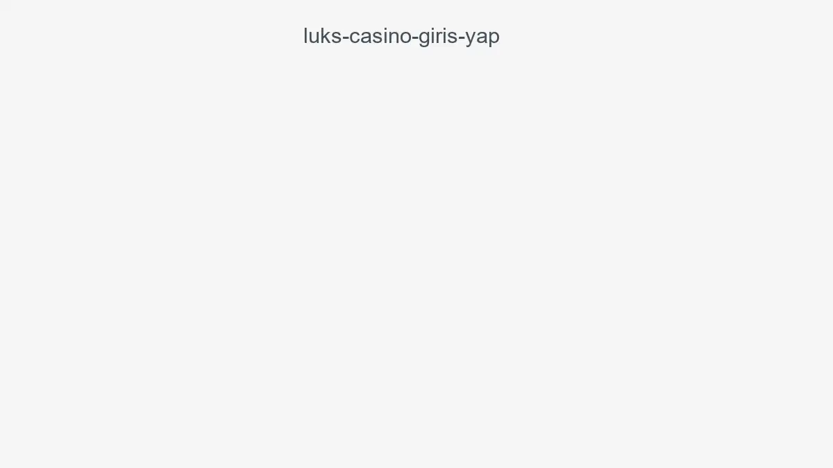 Luks Casino Giriş Yap