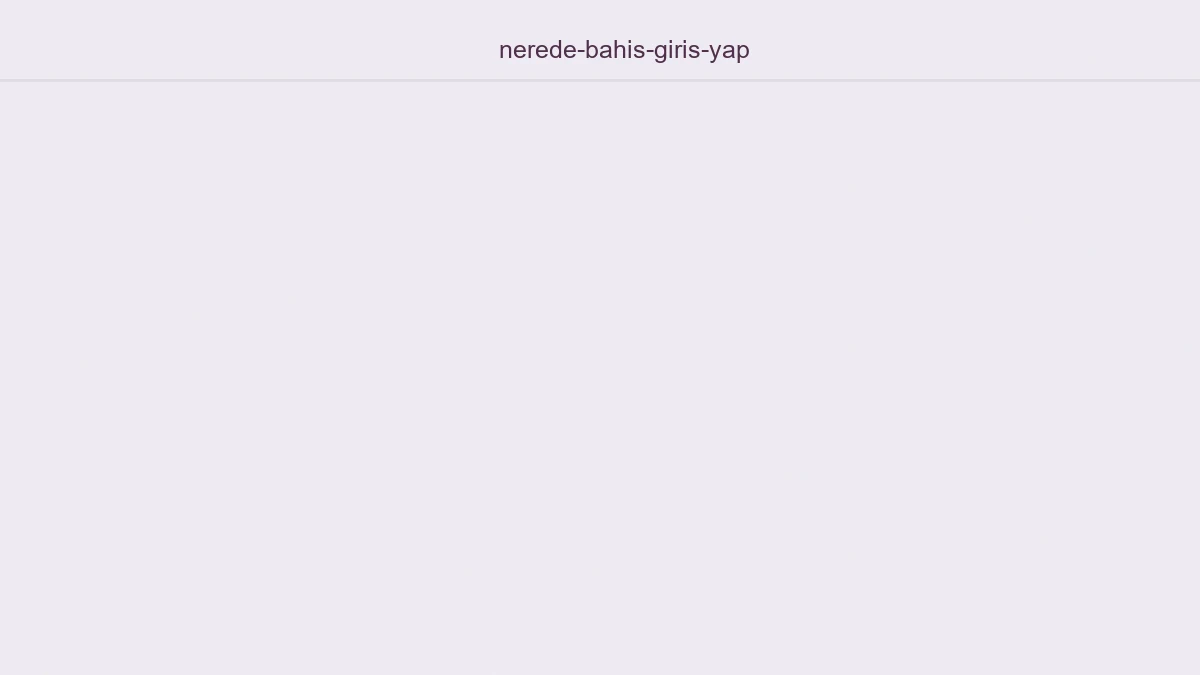 Nerede Bahis Giriş Yap