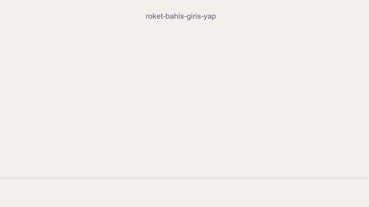 Roket Bahis Giriş Yap